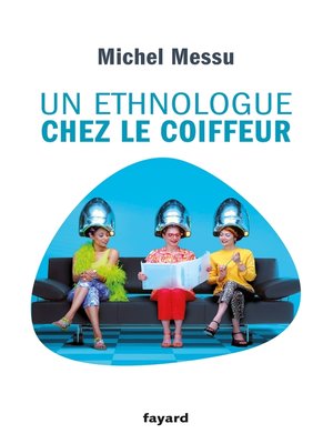 cover image of Un ethnologue chez le coiffeur